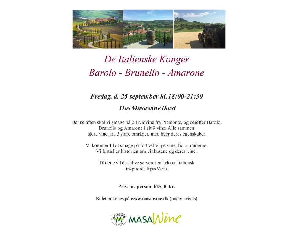 De 3 Italienske Konger Barolo - Brunello - Amarone Fredag. d. 25 september kl. 18:00-21:30 